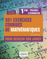 501 exercices corriges de mathematiques : premiere tronc commun  -  programme 2023