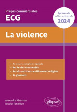 La violence : epreuve de culture generale  -  prepas commerciales ecg 2024