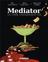 L-affaire du mediator - one-shot - mediator, un crime chimiquement pur