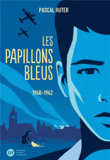 Les papillons bleus tome 1 : 1940-1942