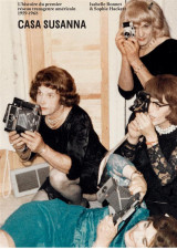 Casa susanna - l-histoire du premier reseau transgenre americain 1959-1968