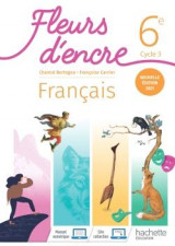 Fleurs d'encre : francais  -  6e  -  livre eleve (edition 2021)
