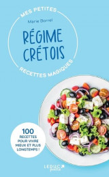 Mes petites recettes magiques : mes petites recettes magiques regime cretois : 100 recettes pour vivre mieux et plus longtemps ! (edition 2023)