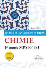Les mille et une questions en prepa : chimie - 1re annee mpsi/ptsi (3e edition)