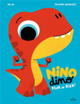 Nino dino : peur de rien !