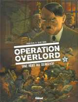 Operation overlord tome 6 : une nuit au berghof