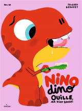 Nino dino : ouille, ma dent bouge !