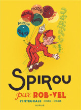 Spirou et fantasio : integrale : spirou par rob-vel  -  1938-1943