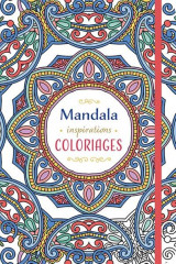 Mandala inspirations coloriages. carnet rigide