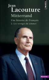 Mitterrand, une histoire de francais, tome 2 - les vertiges du sommet