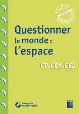 Questionner le monde : l'espace  -  cp, ce1, ce2 (edition 2020)
