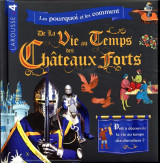 La vie au temps des chateaux forts