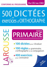 500 dictees et exercices d'orthographe  -  du ce2 au cm2