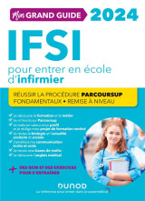 Je prepare : mon grand guide ifsi pour entrer en ecole d'infirmier  -  reussir la procedure parcoursup + fondamentaux + remise a niveau (edition 2024)