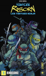 Les tortues ninja - tmnt reborn tome 1 : renaissance