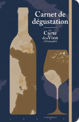 La carte des vins s'il vous plait : carnet de degustation
