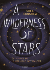 A wilderness of stars : le voyage de la derniere astronome