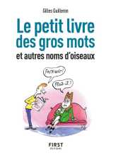 Le petit livre des gros mots et autres noms d'oiseaux (2e edition)