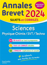 Annales brevet : sciences : physique-chimie/svt/techno  -  3e  -  sujets et corriges (edition 2024)