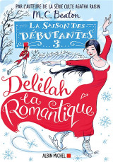 La saison des debutantes tome 3 : delilah la romantique