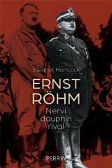 Ernst rohm : nervi, dauphin, rival