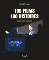 100 films, 100 histoires - nouvelle edition