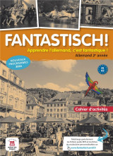 Fantastisch ! : allemand  -  2e annee  -  cahier d'activites