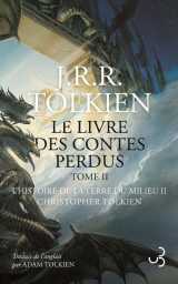 Histoire de la terre du milieu tome 2 : le livre des contes perdus partie 2