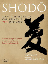 Shodo: l-art paisible de la calligraphie zen japonaise