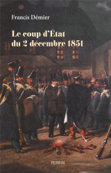 Le coup d-etat du 2 decembre 1851