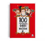 100 grandes et petites dates de la belgique
