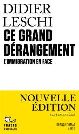 Ce grand derangement : l'immigration en face