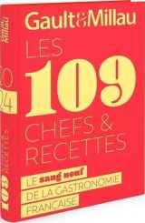 Les 109 chefs et recettes : le sang neuf de la gastronomie francaise (edition 2024)