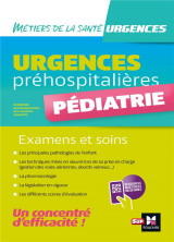 Pediatrie : urgences prehospitalieres  -  examens et soins