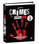 Crimes - histoires vraies, avec studio minuit - 25 affaires criminelles qui ont marque la france