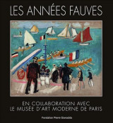 Les annees fauves en collaboration avec le musee d art moderne de paris