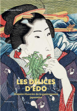Les delices d'edo : histoire illustree de la gastronomie japonaise