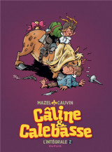 Caline et calebasse  -  integrale tome 2  -  1974-1984