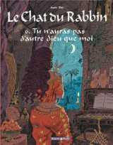 Le chat du rabbin tome 6 : tu n'auras pas d'autre dieu que moi