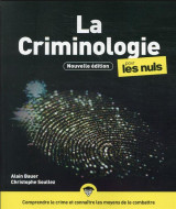 La criminologie pour les nuls, 3e edition