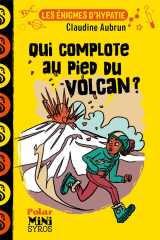 Les enigmes d'hypatie : qui complote au pied du volcan ?
