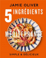 5 ingredients : mediterranee