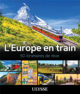 L'europe en train - 50 itineraires de reve