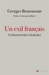 Un exil francais - un historien face a la justice