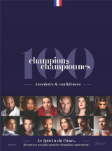 100 champions, championnes : anecdotes et confidences