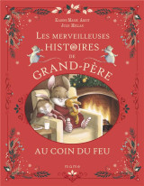 Les merveilleuses histoires de grand-pere au coin du feu