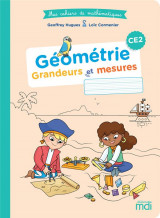 Mes cahiers de mathematiques : ce2  -  geometrie : grandeurs et mesures (edition 2022)