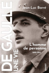 De gaulle, une vie