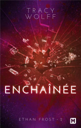 Ethan frost tome 2 : enchainee