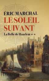 Le soleil suivant tome 2 : la belle de haarlem